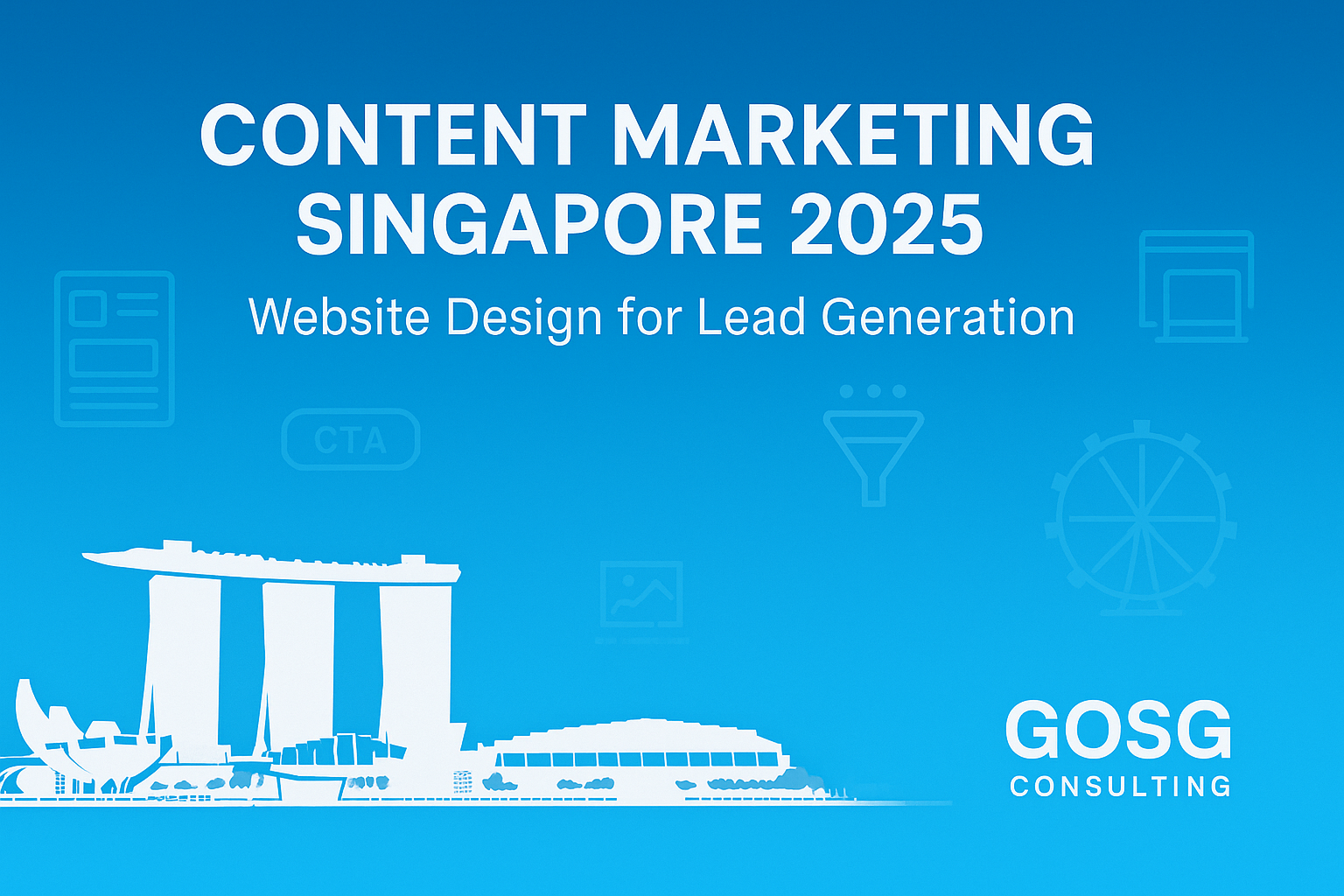 Content Marketing Singapore 2025: Website Design for Lead Generation