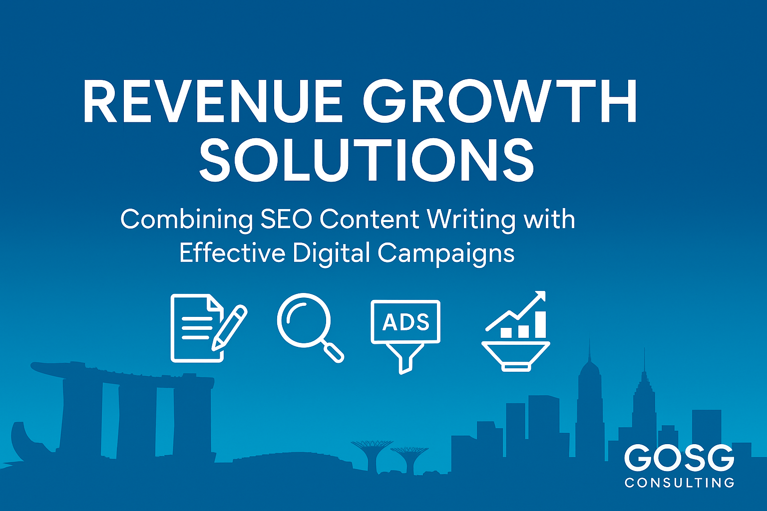 Revenue Growth Solutions: Combining SEO Content Writing with Effective Digital Campaigns